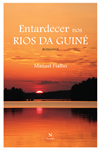 https://bo.gruponarrativa.pt/fileuploads/CATALOGO/Ficção/Literatura/thumb__gruponarrativa_manuelfialho_guine_entardecernosriosdaguine.jpg